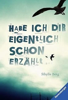 Habe ich dir eigentlich schon erzählt ... von Berg, Sibylle | Buch | Zustand gut