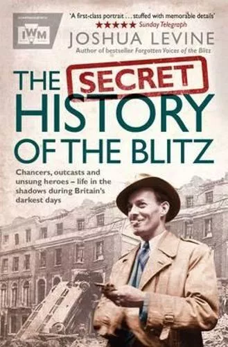 NEW The Secret History of the Blitz By Joshua Levine Paperback Free Shipping