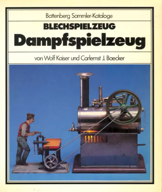 Gsbü Gsdampf Kaiser "Blechspielzeug-Dampfspielzeug"1983,Softcover, Neuwertig