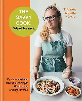 Izy Hossack : The Savvy Cook: Easy Food on a Budget Expertly Refurbished Product