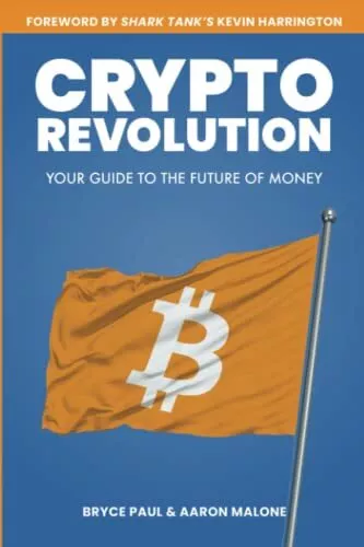 Crypto Revolution: YOUR GUIDE TO THE ..., Malone, Aaron