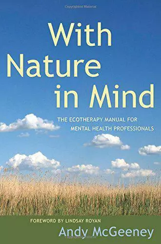 Nature En Mind: The Ecotherapy Manuel pour Mentale Health Professionnels Par Mc