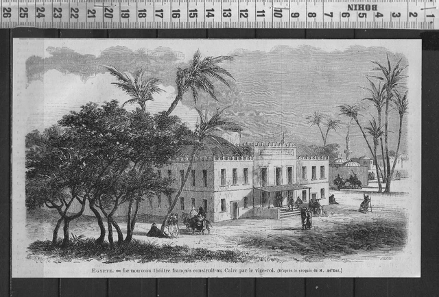 G374 / Gravure 1888 /  Egypte Le Nouveau Theatre Francais Au Caire