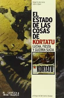 El estado de las cosas de Kortatu: Lucha, fiesta y ... | Buch | Zustand sehr gut