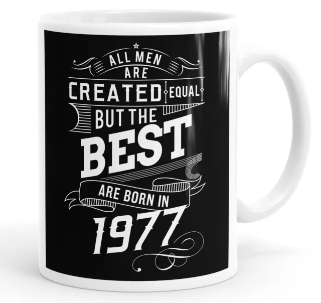 All Men Created The Best Are Born In 1977 Birthday Funny Coffee Mug Tea Cup