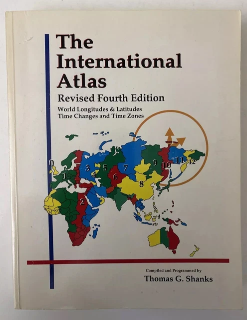 THE INTERNATIONAL ATLAS : World Longitudes and Latitudes Time Changes ...