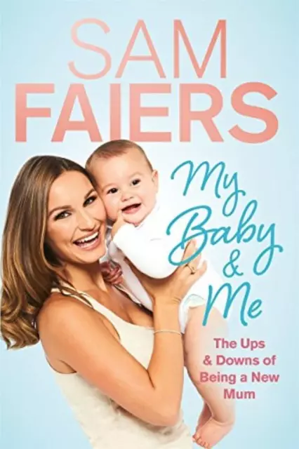 My Baby & Me - Sam Faiers