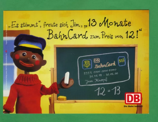 DB-Werbe-AK Eisenbahn "Jim Knopf" 12 = 13 BahnCard Die Bahn kommt Tafel