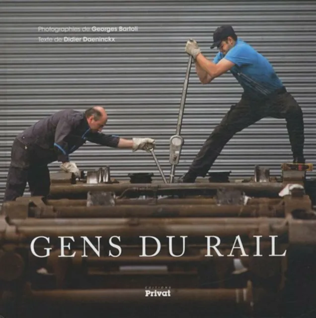 Gens du rail | Daeninckx Didier Bartoli Georges | Très bon état