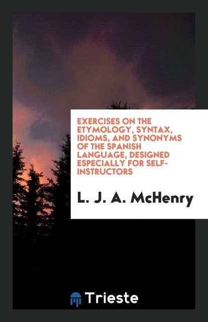 EXERCISES ON THE Etymology, Syntax, Idioms, and Synonyms of th... $25. ...