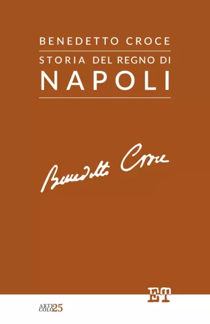 Libri Benedetto Croce - Storia Del Regno Di Napoli