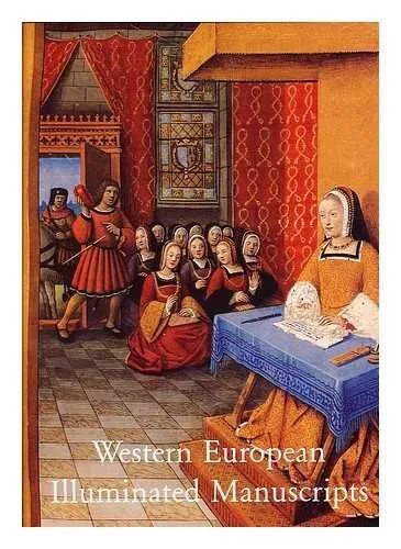 Western European Illuminated Manuscripts: 8th to 16th Centuries