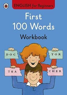 FIRST 100 WORDS workbook: English for Beginners de La... | Livre | état ...