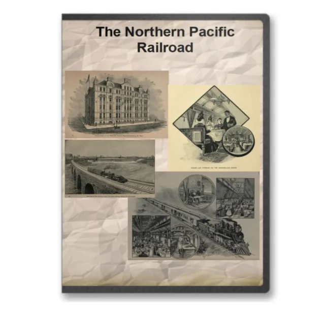 The Northern Pacific Railroad - 12 Historic Books CD History Guide Routes D427