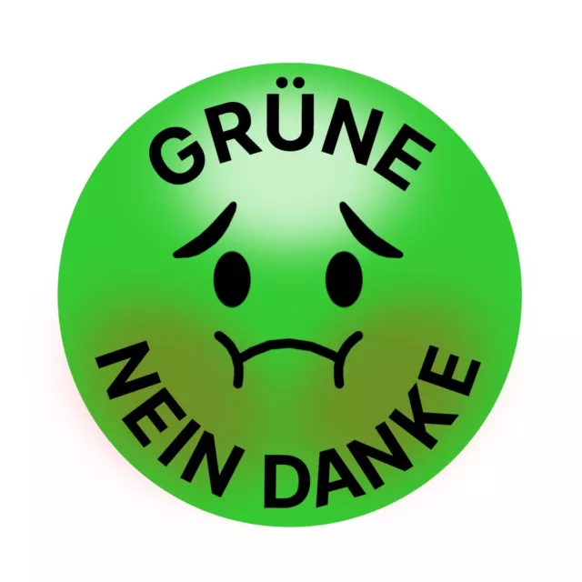 3x GRÜNE NEIN DANKE Aufkleber Partei Sticker für Deutschland wir sind das  Volk