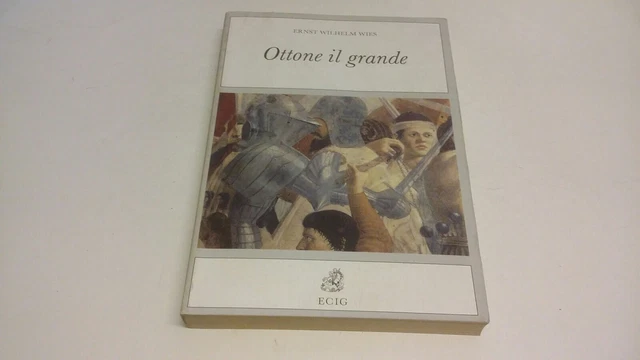 OTTONE IL GRANDE, ERNST WILHELM WIES, ECIG, 7mg23