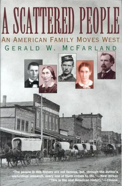 A Scattered People: An American Family Moves West by Gerald W. McFarland (Englis