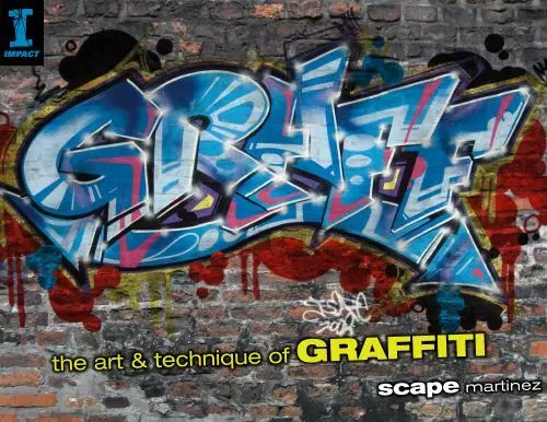 GRAFF: The Art & Technique of Graffiti, Martinez, Scape, 9781600610714