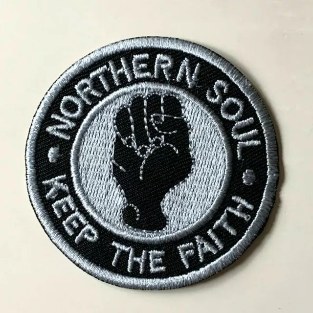 NORTHERN SOUL -KEEP THE FAITH FIST - Sew on Iron on Embroidered- Patch