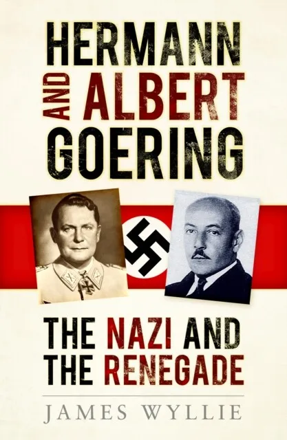 Hermann und Albert Göring von James Wyllie 9780750997874 NEU Buch