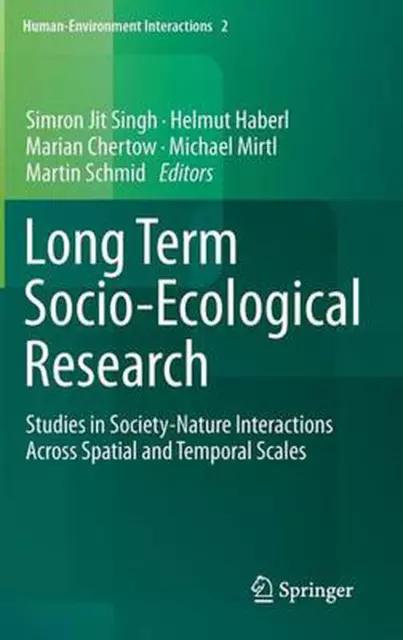 Long Term Socio-Ecological Research: Studies in Society-Nature Interactions Acro