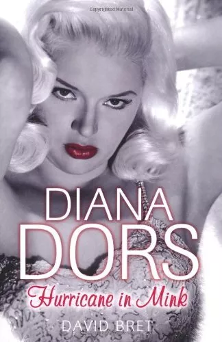 Diana Dors: Hurricane in Mink-David Bret