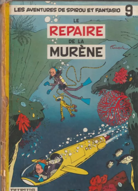 SPIROU ET FANTASIO 9  : LE REPAIRE DE LA MURENE ed 1962 / FRANQUIN - DUPUIS