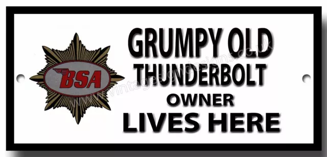 Grumpy Old Bsa Thunderbolt Owner Lives Here Finish Metal Sign.licensed By Bsa.