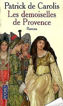 Les demoiselles de Provence von Patrick de Carolis | Buch | Zustand akzeptabel