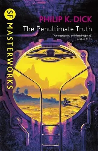 SF Masterworks: Penultimate Truth Philip K. Dick Paperback New