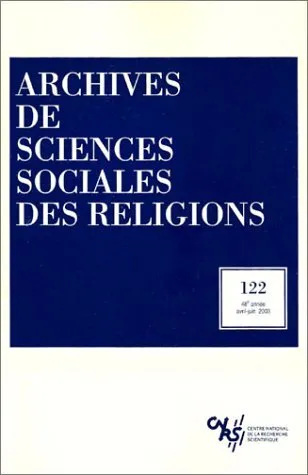 Archives des sciences sociales des religions, numéro 122 - 2003