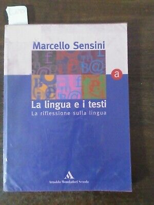 La lingua e i testi - Marcello Sensini
