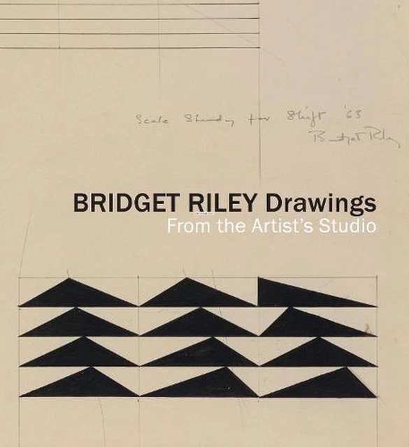 Bridget Riley Drawings: From the Artist's Studio by Jay A. Clarke (English) Hard