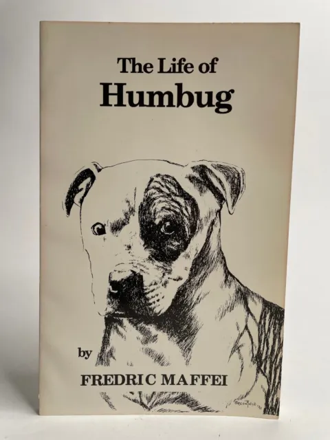 The Life of Humbug by Fredric Maffei, Published in 1990, Signed by the Author