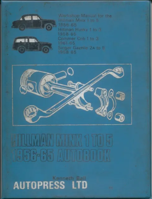 Hillman Minx 1-5, Husky 1-3, Commer Cob 1-3, Singer Gazelle 2A-5 1956-65 Manual