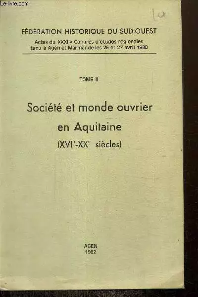 Actes du XXXIIe Congrès d'études régionales tenu à Agen et Marman