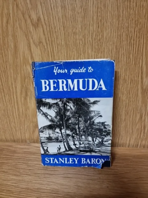 Your Guide To Bermuda, Stanley Baron 1965 Hardback (12a)