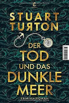 Der Tod und das dunkle Meer: Kriminalroman von Turton, S... | Buch | Zustand gut