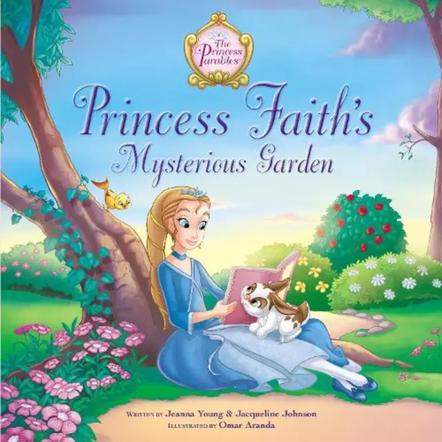 Princess Faith's Mysterious Garden by Jeanna Young (English) Hardcover Book