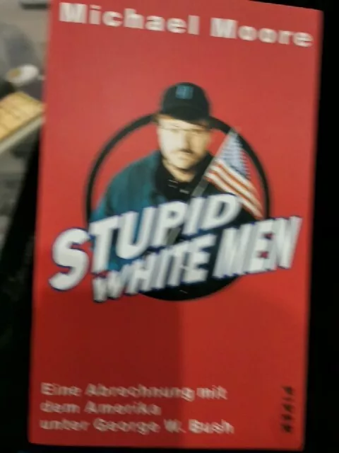 Stupid White Men von Michael Moore (2003, Taschenbuch, Deutsch)