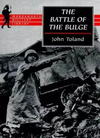 The Battle of the Bulge (Wordsworth Military Library)-John Toland