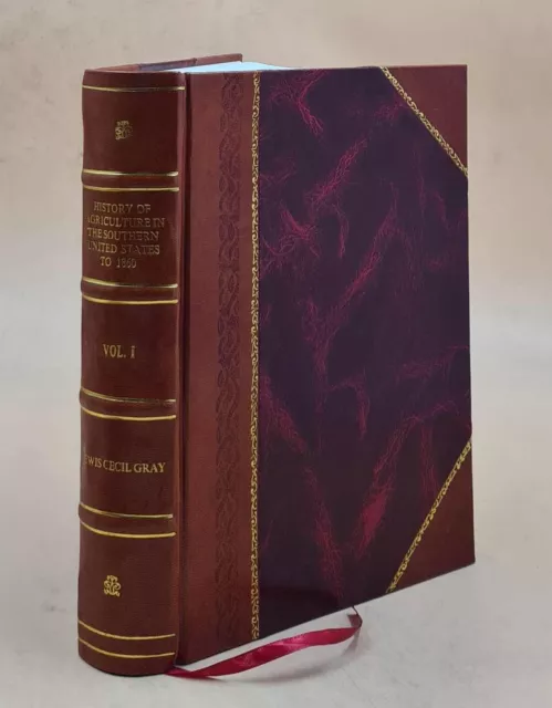 History of agriculture in the southern United States to 1860 V.  [Leather Bound]