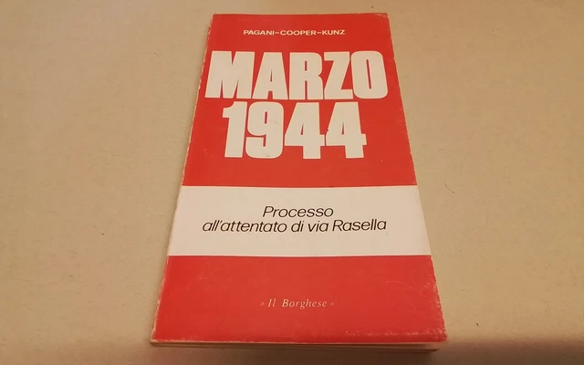 Pagani - Cooper - Kunz, Marzo 1944 Ed. del Borghese 1974, 3gn26 Pagani - Cooper - Kunz, Marzo 1944 Ed. del Borghese 1974, 3gn26