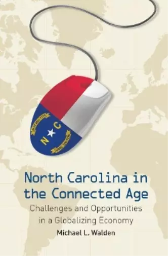 Michael L. Walden North Carolina in the Connected Age (Taschenbuch)