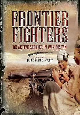 Grenzkämpfer: Im aktiven Dienst in Warziristan von Walter Cummings HB 70/9J