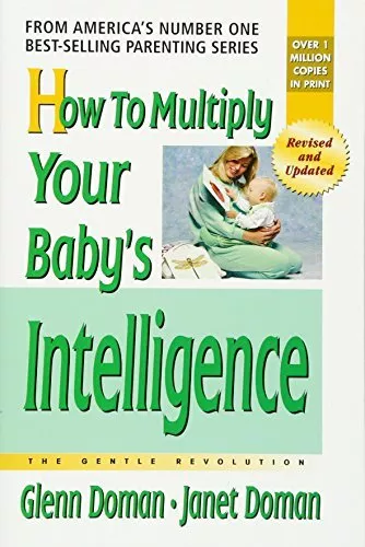 How to Multiply Your Baby's Intelligence: The Gentl... by Doman, Janet Paperback