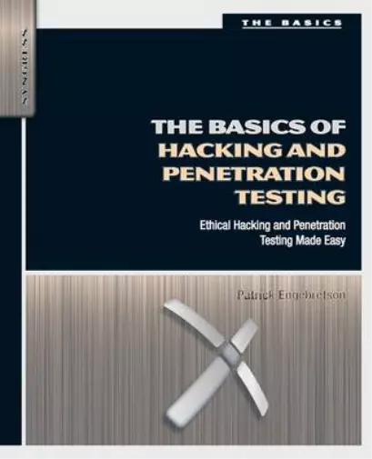 The Basics of Hacking and Penetration Testing: Ethical Hacking and Penetration T