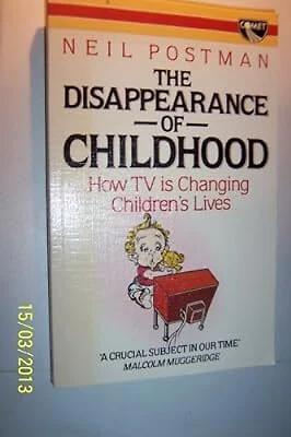 DISAPPEARANCE OF CHILDHOOD (A Comet book), Postman, Neil, Used; Good