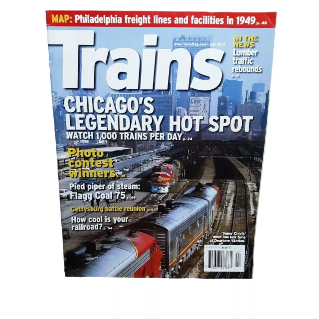 Trains Magazine of Railroading July 2013 Chicago Hot Spot