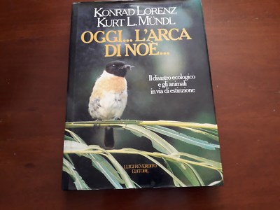 KURT L MUNDL "OGGI L'ARCA DI NOE' "  LUIGI REVERDITO EDITORE KONRAD LORENZ 
